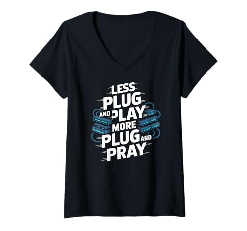 Damen Weniger Plug-and-Play, mehr Plug and Pray Netzwerktechniker T-Shirt mit V-Ausschnitt Damen Weniger Plug-and-Play, mehr Plug and Pray Netzwerktechniker T-Shirt mit V-Ausschnitt von Tech Humor Networking Enthusiast