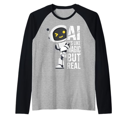 AI It's Like Magic But Real Funny Robot Science Women Men Raglan von Tech Joke Coder Engineer Dreamer Nerd Logic Humor