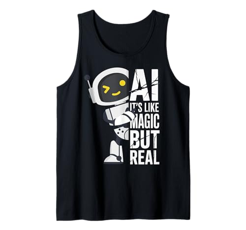 AI It's Like Magic But Real Funny Robot Science Women Men Tank Top von Tech Joke Coder Engineer Dreamer Nerd Logic Humor