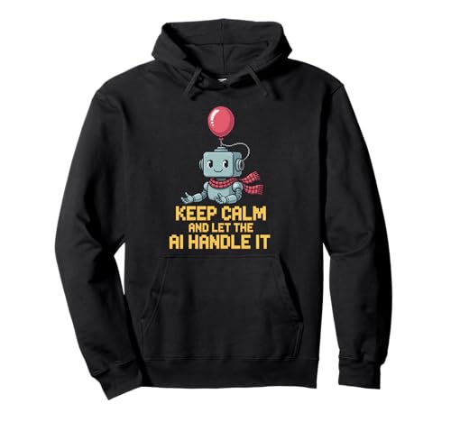 Lustiger Spruch Keep Calm Let AI Handle It Roboter Witz Damen Herren Pullover Hoodie von Tech Lovers Programmers Robot Sarcasm AI Humor