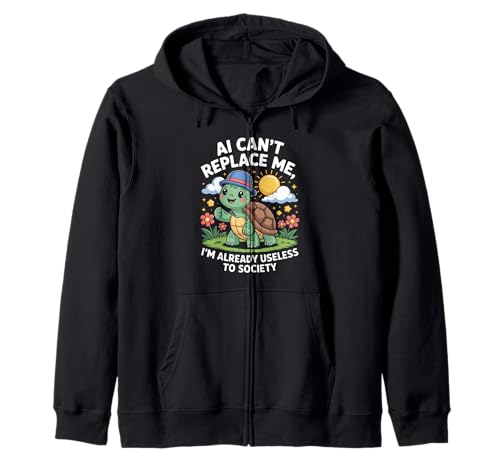 Lustiger Schildkröten-Spruch AI Can't Replace Me Useless Women Men Kapuzenjacke von Tech Meme Lovers AI Jokes Cute Turtle Fans