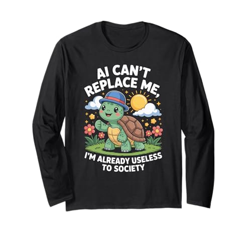 Lustiger Schildkröten-Spruch AI Can't Replace Me Useless Women Men Langarmshirt von Tech Meme Lovers AI Jokes Cute Turtle Fans