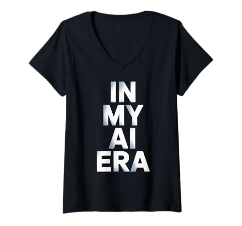 Damen Lustiger Spruch In My AI Era Machine Learning Future Women Men T-Shirt mit V-Ausschnitt Damen Lustiger Spruch In My AI Era Machine Learning Future Women Men T-Shirt mit V-Ausschnitt von Tech Nerds Coders AI Trend Fans Robotics Engineers