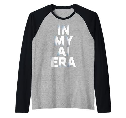 Lustiger Spruch In My AI Era Machine Learning Future Women Men Raglan Lustiger Spruch In My AI Era Machine Learning Future Women Men Raglan von Tech Nerds Coders AI Trend Fans Robotics Engineers