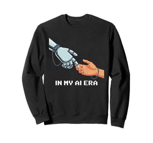Lustiger Spruch In My AI Era Machine Learning Future Women Men Sweatshirt Lustiger Spruch In My AI Era Machine Learning Future Women Men Sweatshirt von Tech Nerds Coders AI Trend Fans Robotics Engineers