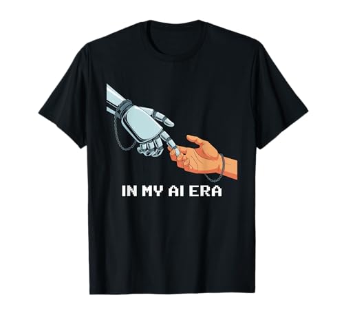 Lustiger Spruch In My AI Era Machine Learning Future Women Men T-Shirt Lustiger Spruch In My AI Era Machine Learning Future Women Men T-Shirt von Tech Nerds Coders AI Trend Fans Robotics Engineers