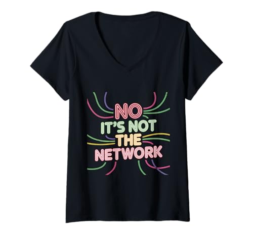 Damen No It's Not The Network Programmierer Tech Witz |- T-Shirt mit V-Ausschnitt Damen No It's Not The Network Programmierer Tech Witz |- T-Shirt mit V-Ausschnitt von Tech -Programmierer in Humor