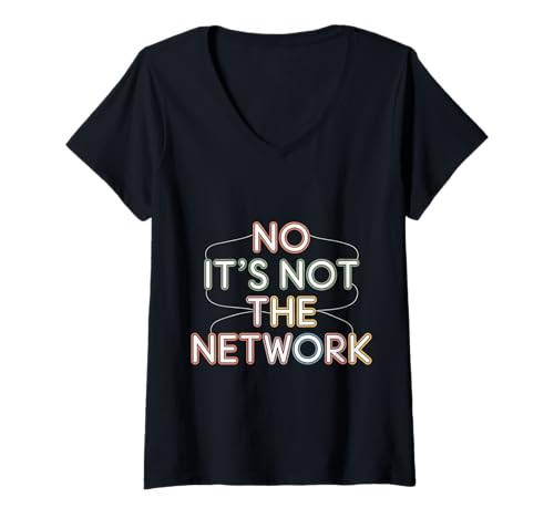 Damen No It's Not The Network Programmierer Tech Witz -------- T-Shirt mit V-Ausschnitt Damen No It's Not The Network Programmierer Tech Witz -------- T-Shirt mit V-Ausschnitt von Tech -Programmierer in Humor