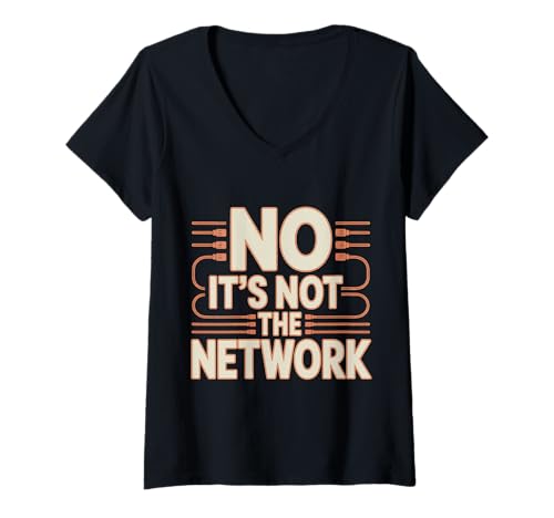 Damen No It's Not The Network Programmierer Tech Witz ---- T-Shirt mit V-Ausschnitt Damen No It's Not The Network Programmierer Tech Witz ---- T-Shirt mit V-Ausschnitt von Tech -Programmierer in Humor