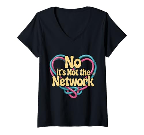 Damen No It's Not The Network Programmierer Tech Witz - T-Shirt mit V-Ausschnitt Damen No It's Not The Network Programmierer Tech Witz - T-Shirt mit V-Ausschnitt von Tech -Programmierer in Humor