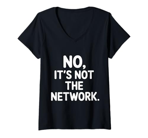 Damen No It's Not The Network Programmierer Tech Witz - T-Shirt mit V-Ausschnitt Damen No It's Not The Network Programmierer Tech Witz - T-Shirt mit V-Ausschnitt von Tech -Programmierer in Humor