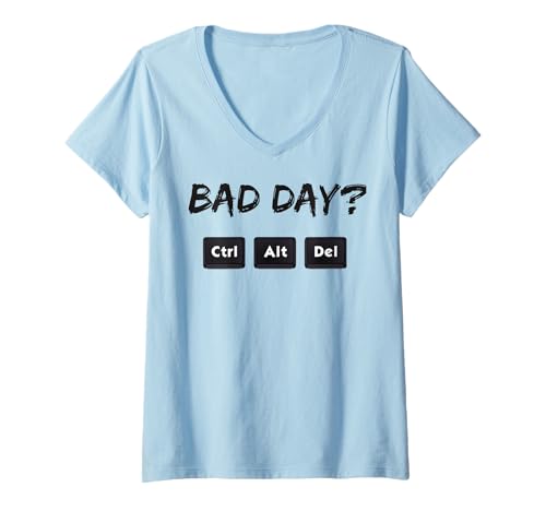 Damen Lustiger schlechter Tag Ctrl Alt Del Computer Geek Tech Humor T-Shirt mit V-Ausschnitt Damen Lustiger schlechter Tag Ctrl Alt Del Computer Geek Tech Humor T-Shirt mit V-Ausschnitt von Tech Support Gifts for IT Nerds & Programmers