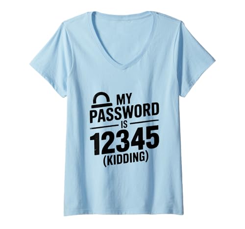 Damen Mein Passwort ist 12345 Kidding Funny Tech Humor T-Shirt mit V-Ausschnitt von Techie Humor Apparel for the Geeky Soul