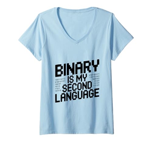Damen Binary is My Second Language Geeky Programmierer Humor T-Shirt mit V-Ausschnitt von Techie prints For Coding Enthusiasts Everywhere