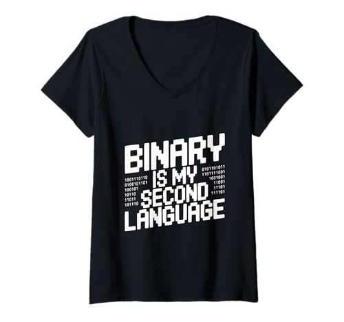 Damen Binary is My Second Language Geeky Programmierer Humor T-Shirt mit V-Ausschnitt von Techie prints For Coding Enthusiasts Everywhere