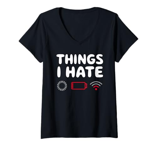 Damen Things I Hate Lustiger Technik Spruch Ladebalken WLAN Nerd T-Shirt mit V-Ausschnitt Damen Things I Hate Lustiger Technik Spruch Ladebalken WLAN Nerd T-Shirt mit V-Ausschnitt von Technik Frust Ikonen Things I Hate Geek Spaß