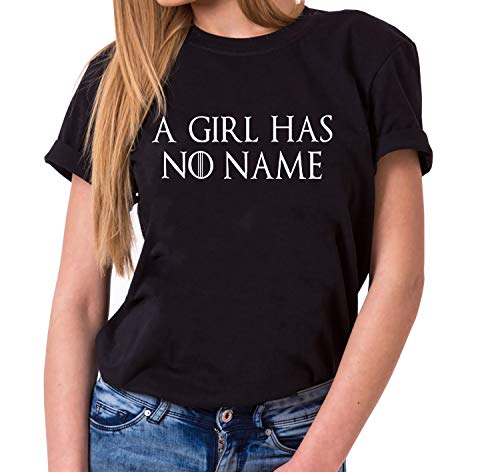 A Girl Has No Name - T-Shirt Damen Targaryen Thrones Game of stark Lannister Baratheon Daenerys Khaleesi tv blu-ray DVD, Farbe:Schwarz, Größe:L von Tee Kiki