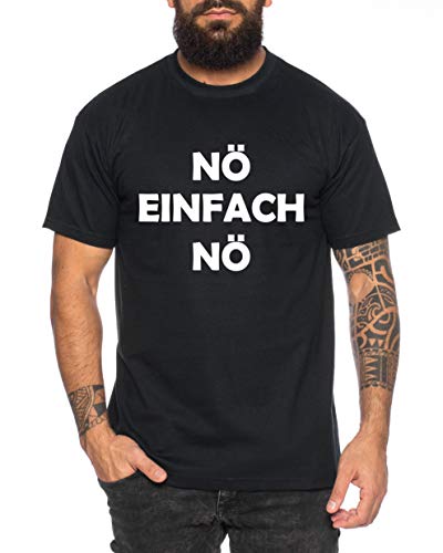 Nö einfach Nö Herren T-Shirt Cooles lustiges Fun-Shirt, Farbe:Schwarz, Größe:L von Tee Kiki