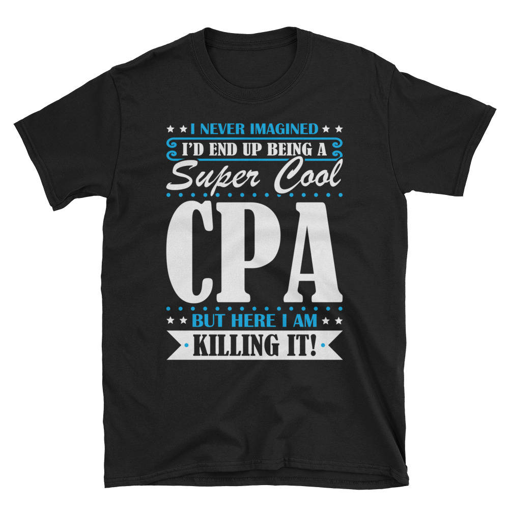 Cpa-Shirt, Cpa Geschenke, Cpa, Super Cool Geschenke Für Tshirt, Lustiges Geschenk Geschenk, Gegenwart Zu Sein Cpa-Shirt, Cpa Geschenke, Cpa, Super Cool Geschenke Für Tshirt, Lustiges Geschenk Geschenk, Gegenwart Zu Sein von TeeMonsterTees
