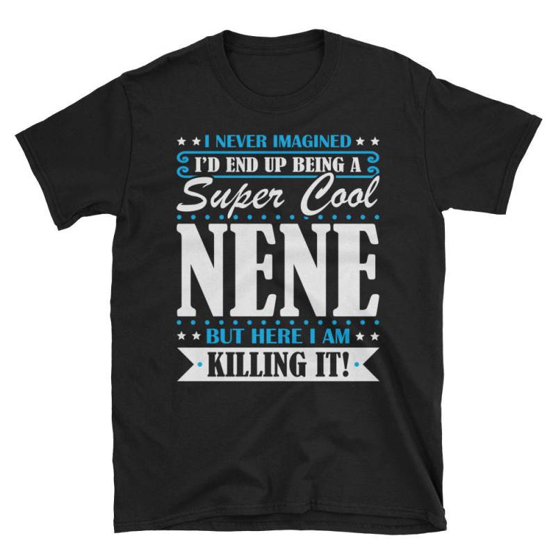 Nene Shirt, Geschenke, Nene, Super Cool Geschenke Für Tshirt, Lustiges Geschenk Geschenk, Sein Vorhanden Nene Shirt, Geschenke, Nene, Super Cool Geschenke Für Tshirt, Lustiges Geschenk Geschenk, Sein Vorhanden von TeeMonsterTees