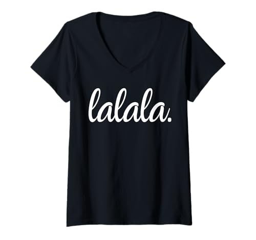 Damen Lalala Ironischer Statement-Spruch für selbstbewusste Frauen T-Shirt mit V-Ausschnitt von TeeNova Creations
