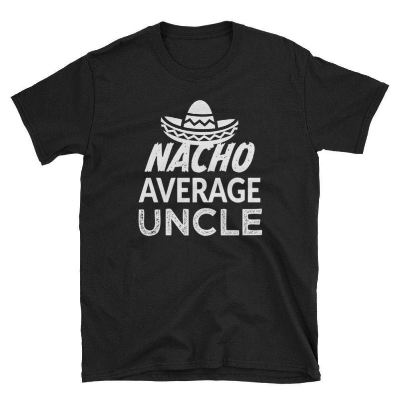Onkel Shirt/Lustiges Geschenk Nacho Durchschnitt Befördert Zu Bester Unisex T-Shirt Onkel Shirt/Lustiges Geschenk Nacho Durchschnitt Befördert Zu Bester Unisex T-Shirt von TeeShirtSeason