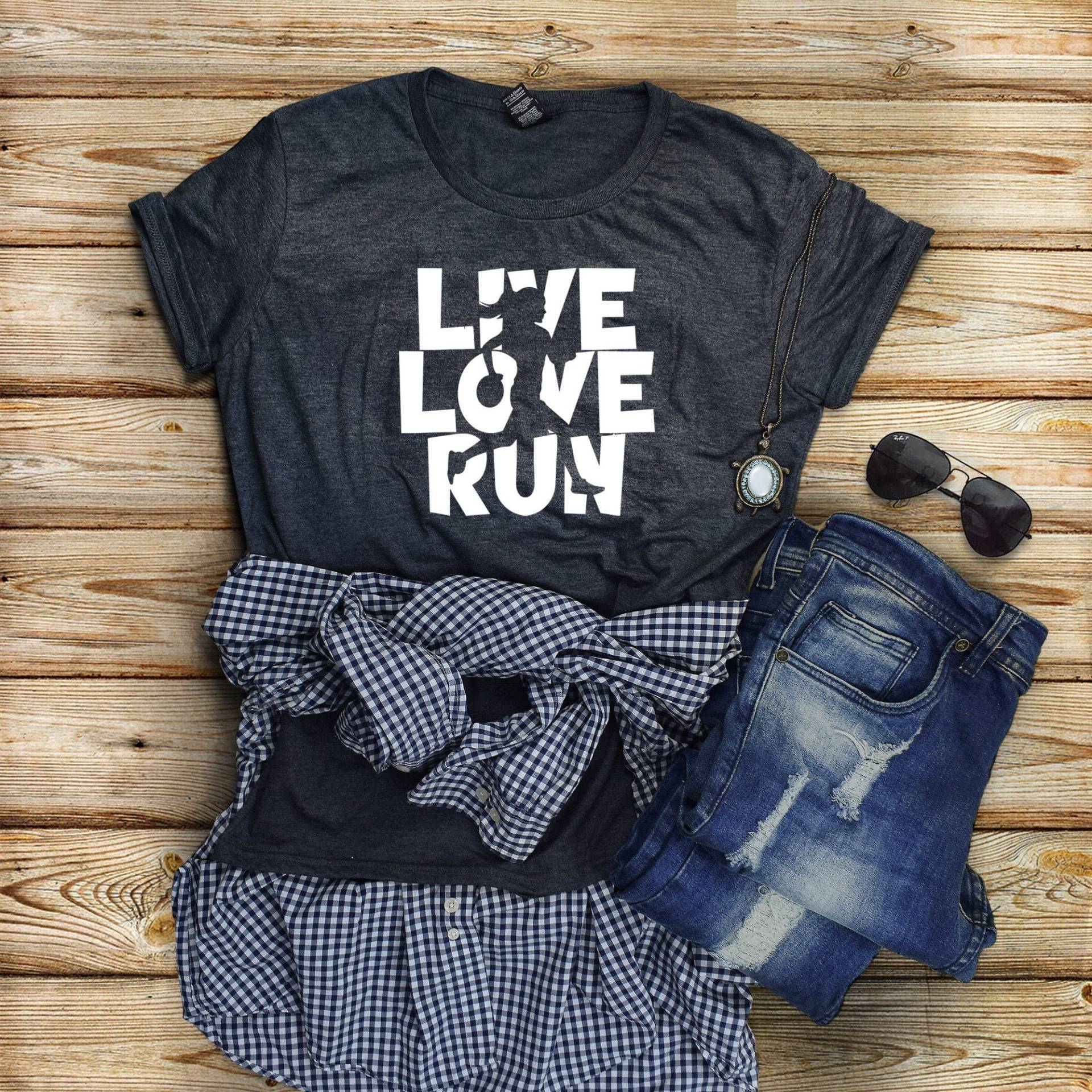 Live Love Run/Frauen-Shirt Läufer-Shirt Cross Country Leichtathletik Marathon-Shirt von TeeSpill