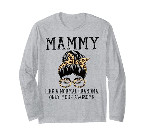 Mama wie eine Normale Oma, nur noch Geiler Muttertag Langarmshirt von TeeaxArt Mothers Day Gifts apparel