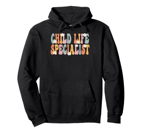 Child Life Specialist Week Groovy Appreciation Day für Frauen Pullover Hoodie von TeeaxArt Retro Groovy Gifts & Apparel