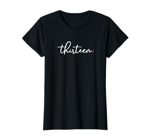 13th Birthday Gifts for Teen Girls Thirteen Age 13 Idea Pink T-Shirt von Teen Birthday Shirts by alphabet lab