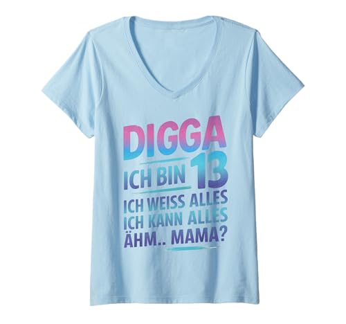 Damen Digga Ich Bin 13 Lustiger Geburtstag Spruch T-Shirt mit V-Ausschnitt von Teenager Geburtstag Humor