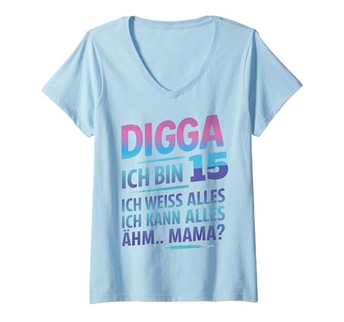 Damen Digga Ich Bin 15 Lustiger Geburtstag Spruch T-Shirt mit V-Ausschnitt Damen Digga Ich Bin 15 Lustiger Geburtstag Spruch T-Shirt mit V-Ausschnitt von Teenager Geburtstag Humor