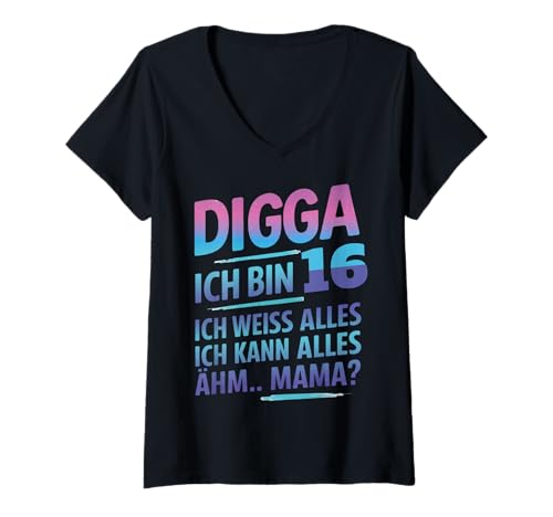 Damen Digga Ich Bin 16 Lustiger Geburtstag Spruch T-Shirt mit V-Ausschnitt Damen Digga Ich Bin 16 Lustiger Geburtstag Spruch T-Shirt mit V-Ausschnitt von Teenager Geburtstag Humor