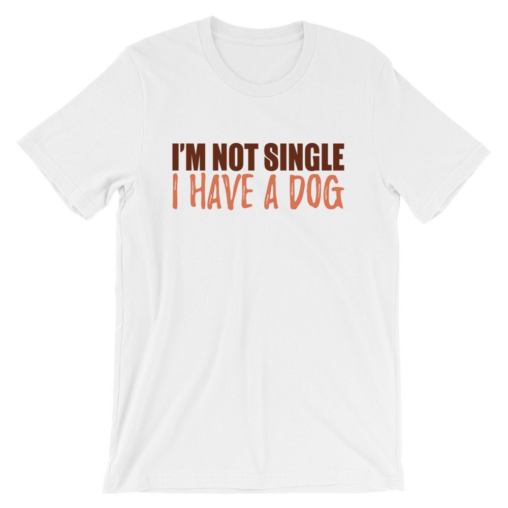 Ich Bin Nicht Single, Ich Habe Ein Hundeshirt | Schließlich Einzelne Hundeliebhaber T Hund Tshirt Geschenke Hunde-Liebhaber Hunde-Liebhaber-Tshirt Ich Bin Nicht Single, Ich Habe Ein Hundeshirt | Schließlich Einzelne Hundeliebhaber T Hund Tshirt Geschenke Hunde-Liebhaber Hunde-Liebhaber-Tshirt von TeesOgees