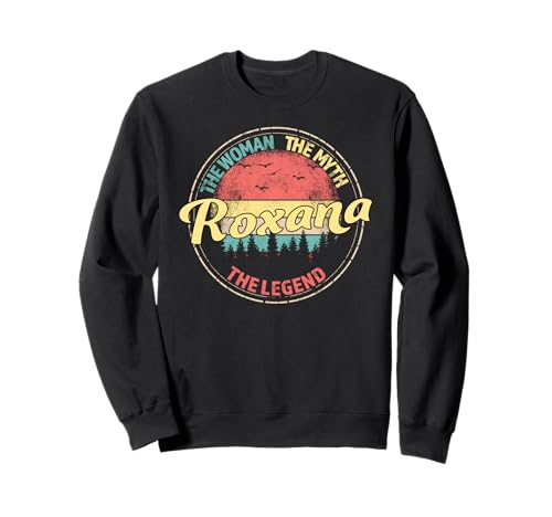 Roxana The Woman The Myth The Legend Personalisierter Name Sweatshirt Roxana The Woman The Myth The Legend Personalisierter Name Sweatshirt von Teeschase: Get More Custom Name Apparel