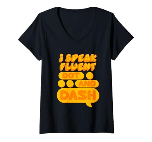 Damen Morsecode Morse Code I Speak Fluent Dot And Dash T-Shirt mit V-Ausschnitt von Telegraph Amateurfunk Morsezeichen