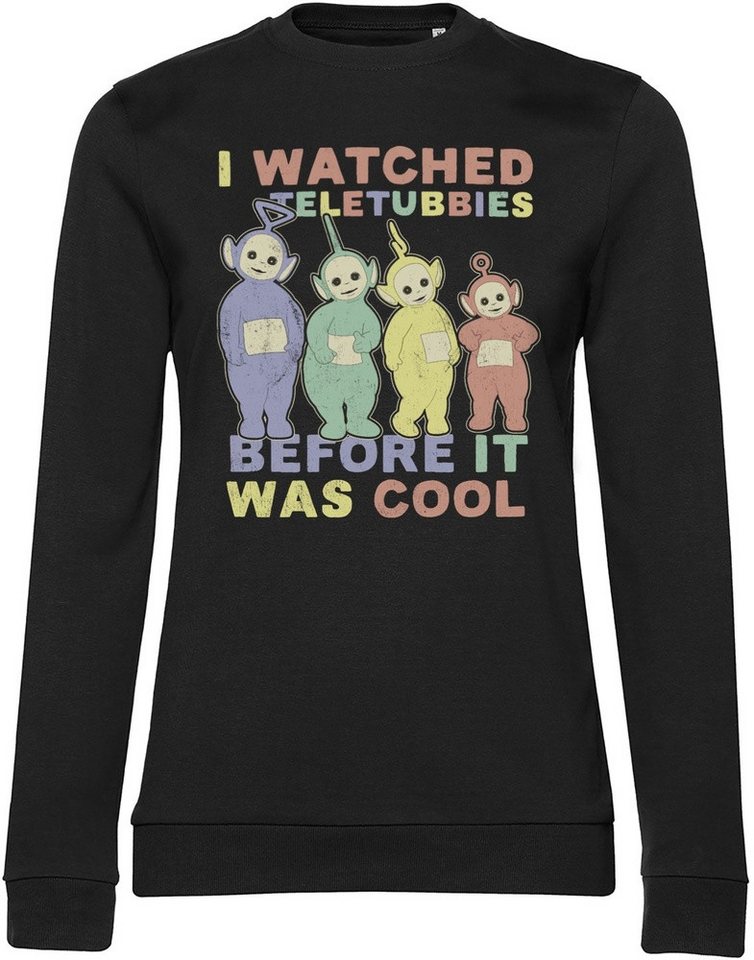 Teletubbies Rundhalspullover I Watched Before It Was Cool Girly Sweatshirt von Teletubbies