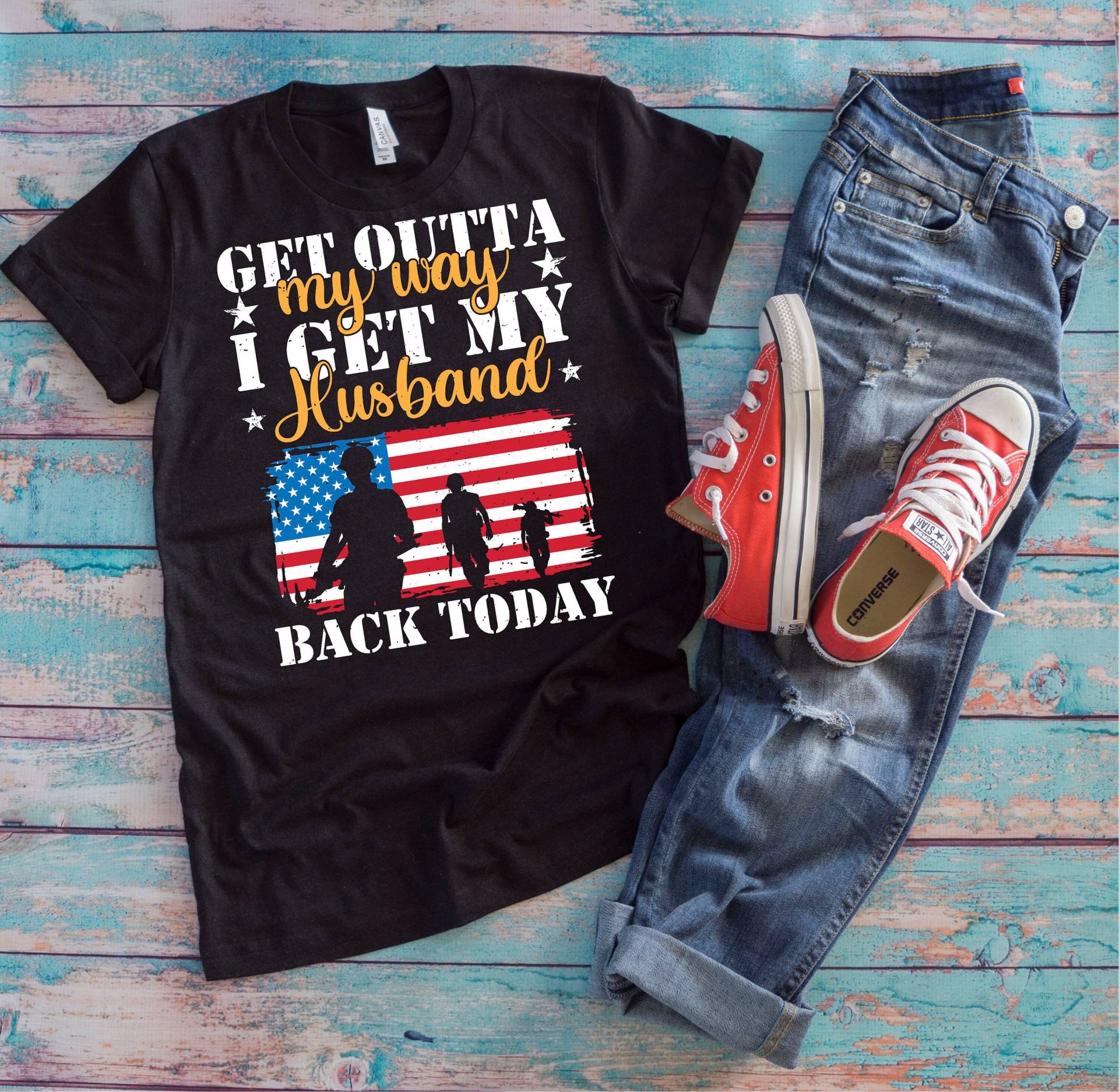 Homecoming Shirt | Get Outta My Way I Husband Back Today Soldat Frau Geschenk von TempusVitae