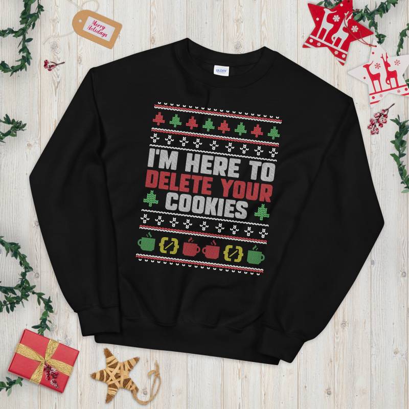 Weihnachten Programmierer Pullover | Ich Bin Nur Hier, Um Ihre Cookies Zu Löschen Lustiges Software Ugly Xmas Sweatshirt von TempusVitae