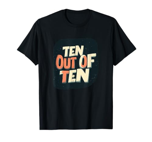 Great Ten Out of Ten Emblem für Erwachsene und Kinder T-Shirt Great Ten Out of Ten Emblem für Erwachsene und Kinder T-Shirt von Ten out of Ten Outfit