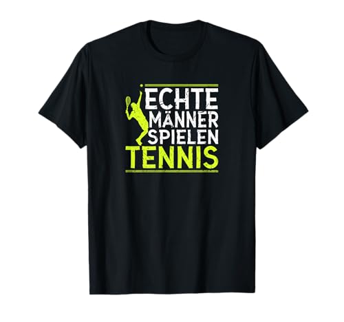 Echte Männer Spielen Tennis T-Shirt Echte Männer Spielen Tennis T-Shirt von Tennis Bekleidung für Männer
