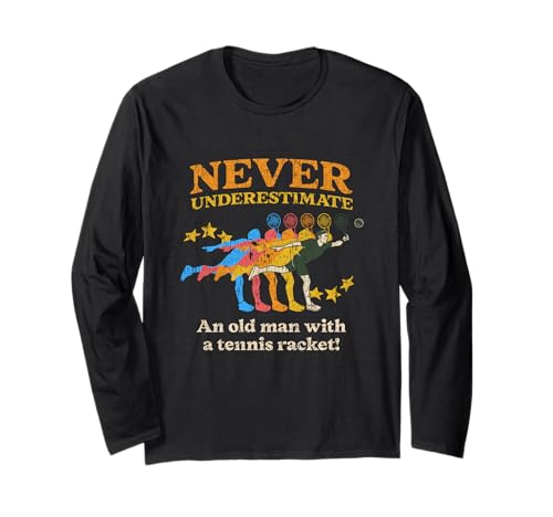 Lustiger Tennisspruch Männer Opa, Old Man Tennisspieler Langarmshirt Lustiger Tennisspruch Männer Opa, Old Man Tennisspieler Langarmshirt von Tennis Clothing Apparel for Older Tennis Players