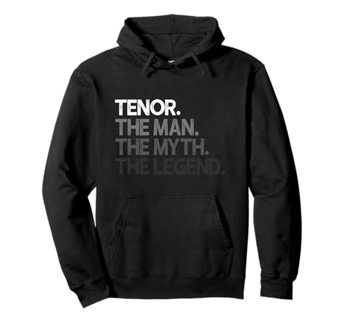 Tenor The Man Mythos Legend Geschenk Pullover Hoodie Tenor The Man Mythos Legend Geschenk Pullover Hoodie von Tenor Gifts