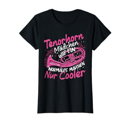 Tenorhorn Mädchen Tenorhornistin Instrument T-Shirt Tenorhorn Mädchen Tenorhornistin Instrument T-Shirt von Tenorhorn Instrument Geschenkideen