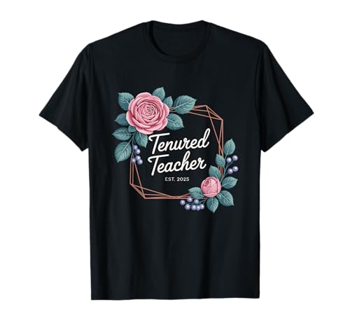 Festangestellte Lehrerin 2025 Frauen mit Festanstellung Herzlichen Glückwunsch T-Shirt Festangestellte Lehrerin 2025 Frauen mit Festanstellung Herzlichen Glückwunsch T-Shirt von Tenured Teacher 2025 Women With Tenure