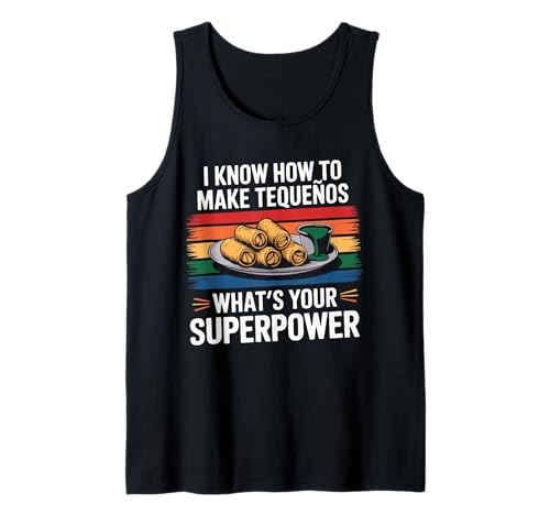 Ich weiß, wie Man Tequenos Macht was ist Deine Superkraft Tank Top Ich weiß, wie Man Tequenos Macht was ist Deine Superkraft Tank Top von Tequenos Enthusiast Culinary Superfan