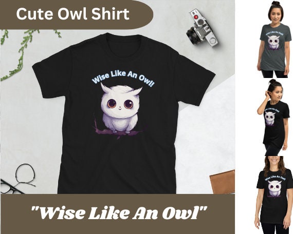 Cute Owl Shirt, Wise Like An Print Shirts With Sayings, Nature Lover Summer Vibes Aesthetic Bird Shirt von Teufelskueche