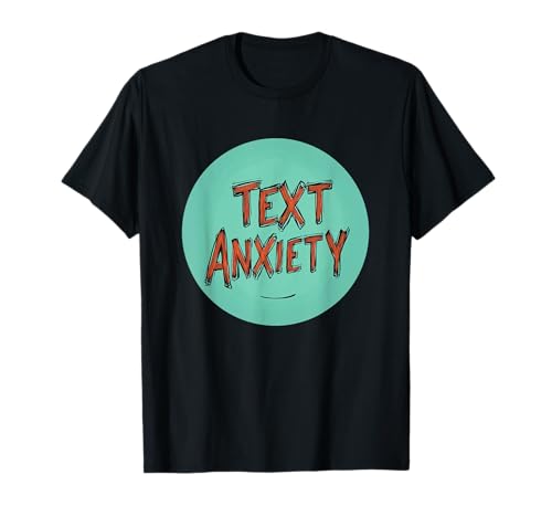 Toller Text Angst für Erwachsene und Kinder T-Shirt Toller Text Angst für Erwachsene und Kinder T-Shirt von Text Anxiety Outfit