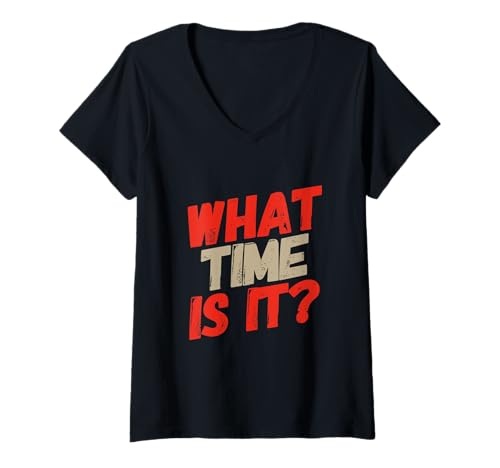 Damen Lustige Zeitzitate Wie spät ist es Witze Wie spät ist es T-Shirt mit V-Ausschnitt Damen Lustige Zeitzitate Wie spät ist es Witze Wie spät ist es T-Shirt mit V-Ausschnitt von Text Funny Fun Time Question What Time Is It Shirt