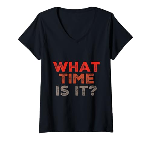 Damen Lustige Zeitzitate Wie spät ist es Witze Wie spät ist es T-Shirt mit V-Ausschnitt Damen Lustige Zeitzitate Wie spät ist es Witze Wie spät ist es T-Shirt mit V-Ausschnitt von Text Funny Fun Time Question What Time Is It Shirt